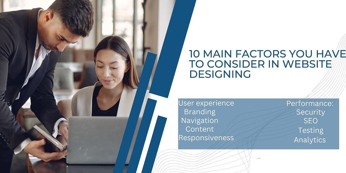 10 Main Factors You Have to Consider in Website Designing