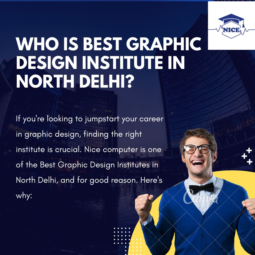 Who is Best Graphic Design Institute in North Delhi?