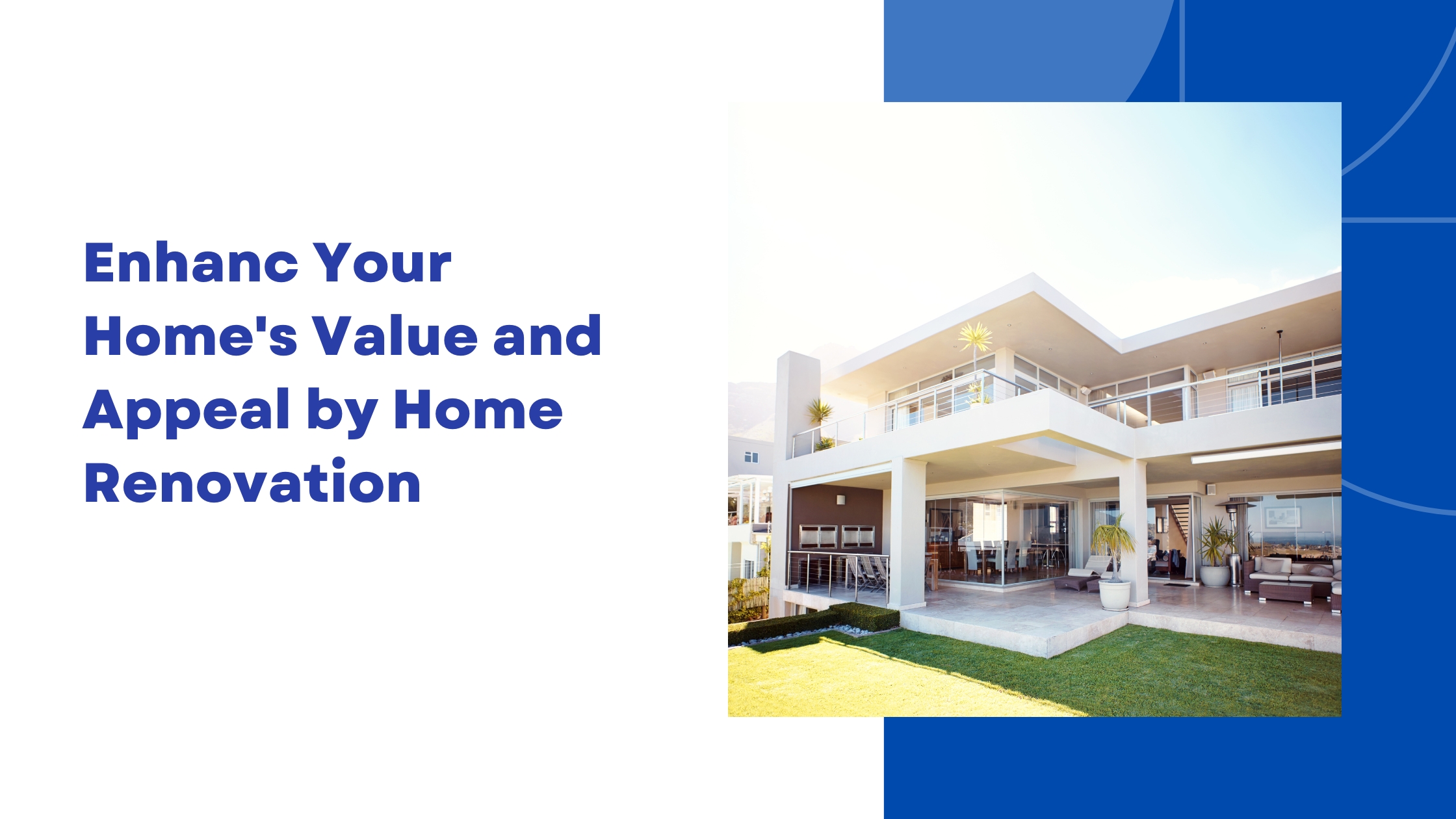 Enhanc Your Home’s Value and Appeal by Home Renovation