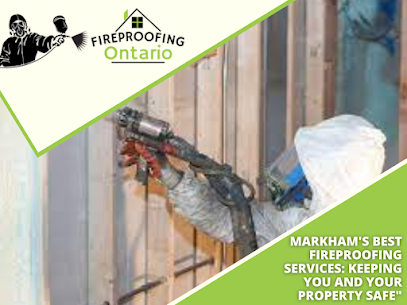 Markham’s Best Fireproofing Services