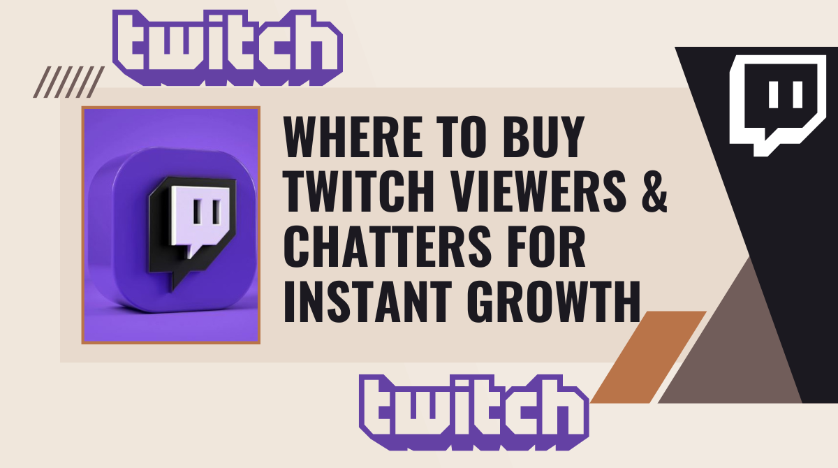 Where to buy Twitch viewers & chatters for instant growth