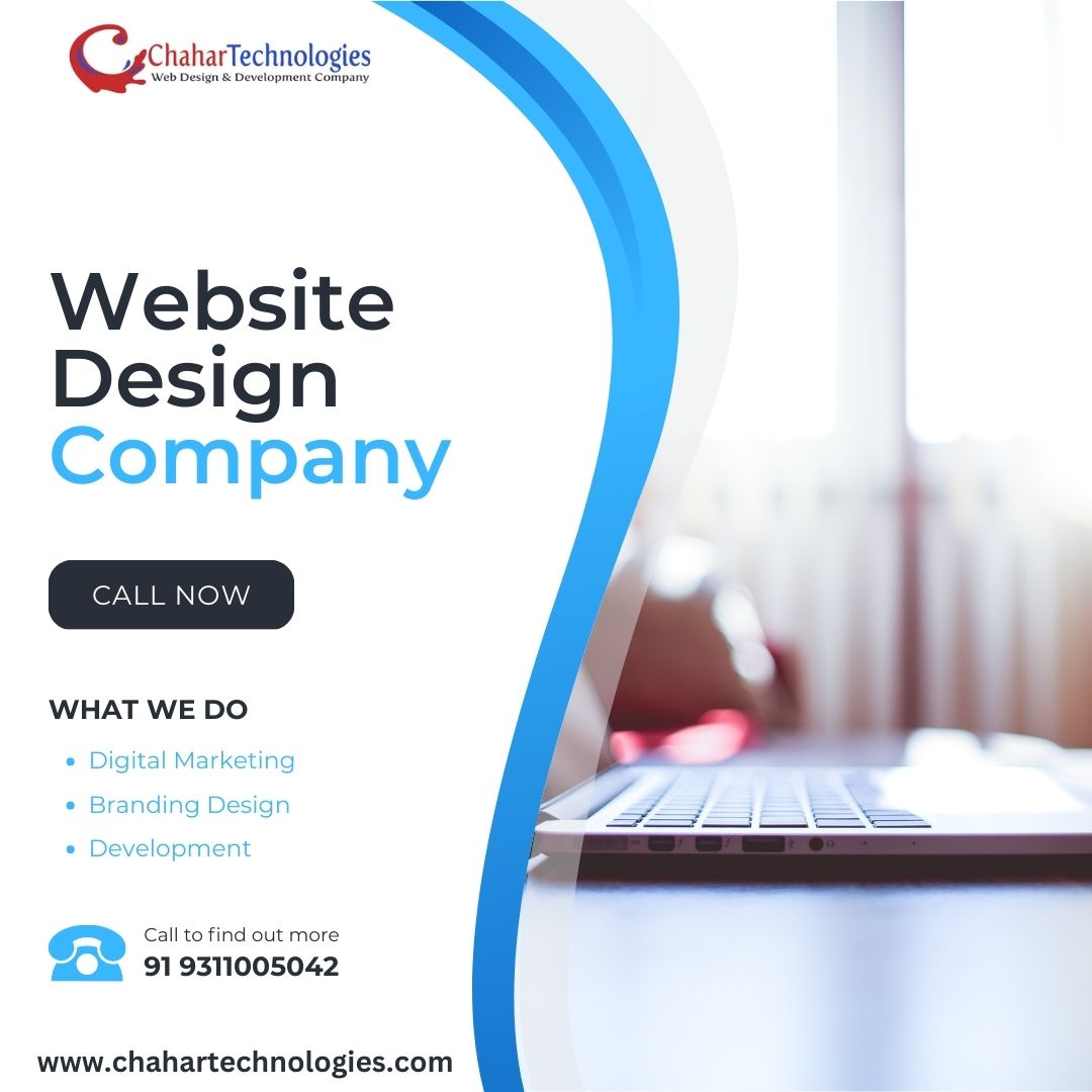 Why Chahar Technologies is the Best Website Designing Company in West Delhi