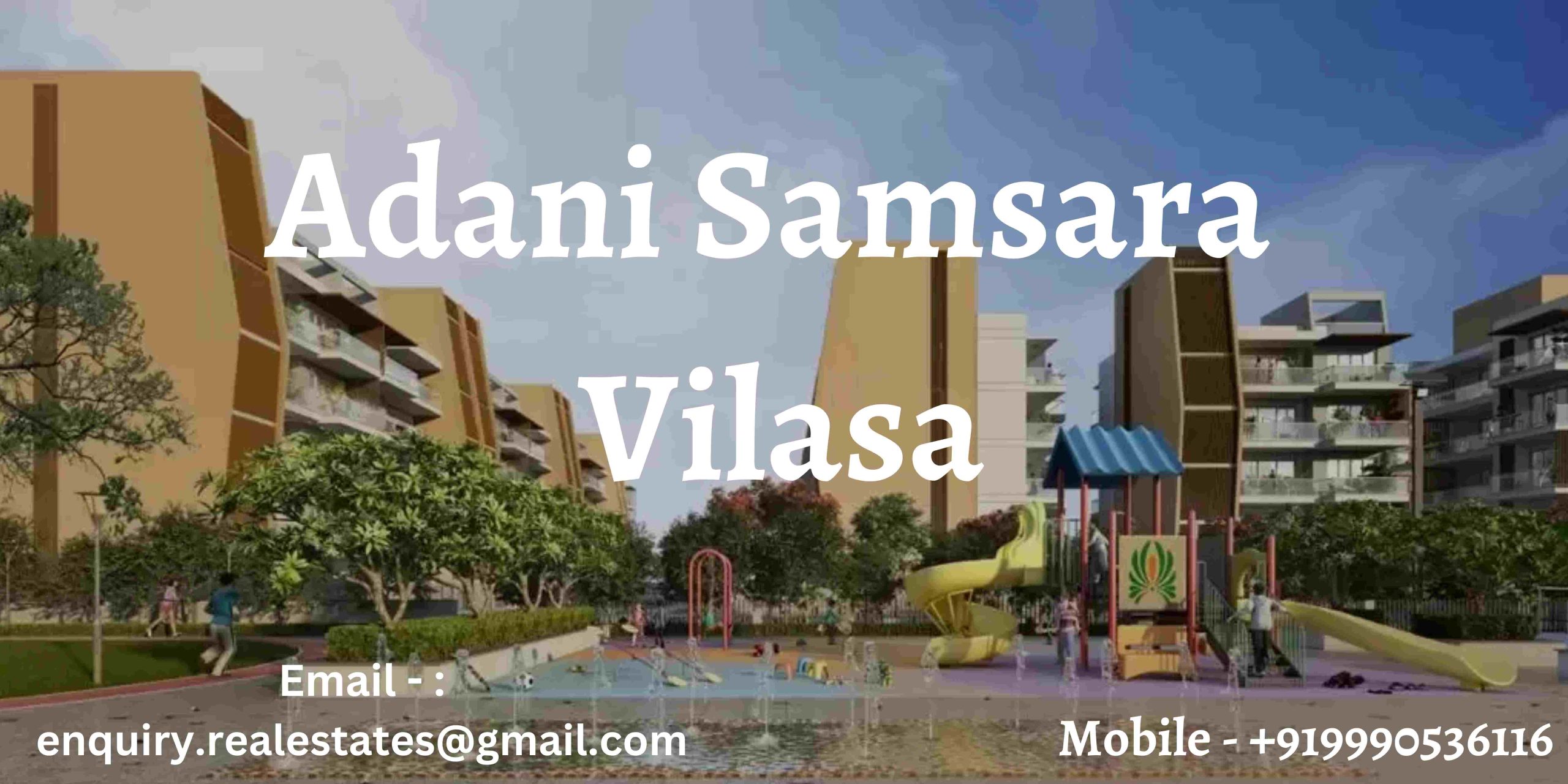 Why Adani Samsara Vilasa is the Ultimate Destination for Luxury Living