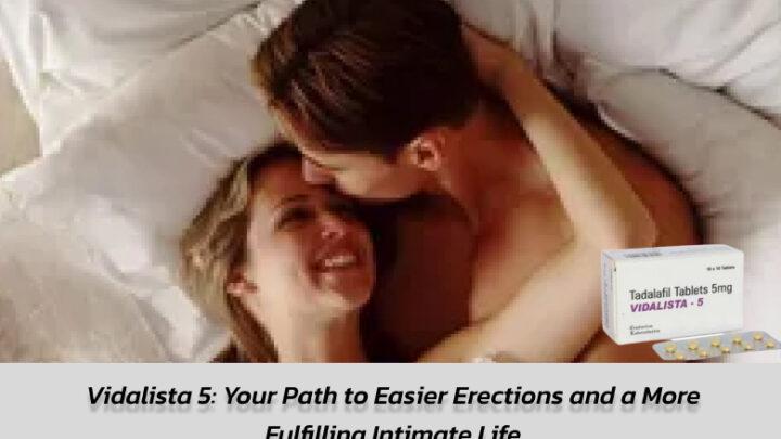 Vidalista 60: Your Path to Extended Intimate Pleasure
