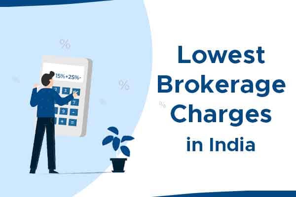 Lowest Brokerage Charges In India For Online Trading