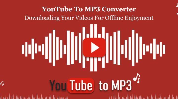 YouTube To MP3 Converter: Downloading Your Videos For Offline Enjoyment