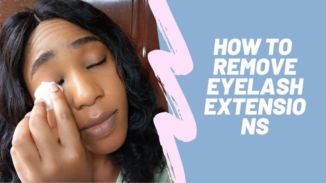 How To Remove Eyelash Extensions? Top 12 Methods To Try