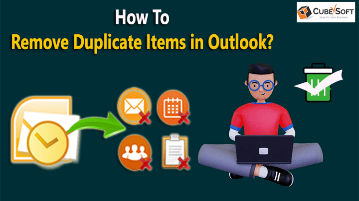 How to Remove Duplicate Data in Microsoft Outlook?